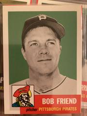 Bob Friend #298 Baseball Cards 1991 Topps Archives 1953 Prices