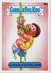 Climbing CLEVELAND #65a Garbage Pail Kids Late To School Prices