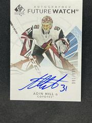 Adin Hill [Future Watch Black Silver Ink Autograph] #184 Hockey Cards 2017 SP Authentic Prices
