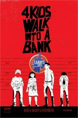 4 Kids Walk Into a Bank [Larry Red] #1 (2016) Comic Books 4 Kids Walk Into a Bank Prices