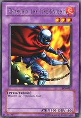 Charubin the Fire Knight LOB-015 YuGiOh Legend of Blue Eyes White Dragon Prices