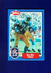Ron Mix #85 Football Cards 1988 Swell Greats Prices