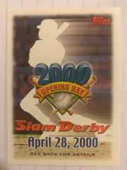 Slam Derby Offer [April 28, 2000] Baseball Cards 2000 Topps Opening Day Prices