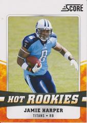 Jamie Harper Football Cards 2011 Panini Score Hot Rookies Prices