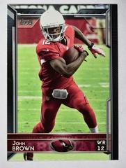 John Brown #12 Football Cards 2015 Topps Prices