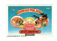 EVE Droppin' #240b 1986 Garbage Pail Kids Prices