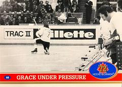 Grace Under Pressure #44 Hockey Cards 1991 Future Trends Canada ’72 Prices