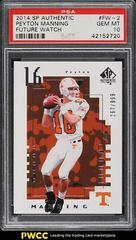 Peyton Manning #FW-2 Football Cards 2014 SP Authentic Future Watch Prices