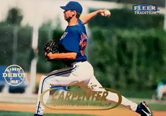 Chris Carpenter #71 Baseball Cards 1998 Fleer Tradition Prices