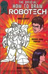 The Official How To Draw Robotech #8 (1987) Comic Books Official How To Draw Robotech Prices