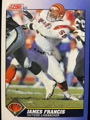 James Francis #50 Football Cards 1991 Score Prices
