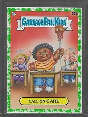 Call on CARL [Green] Garbage Pail Kids Late To School Prices