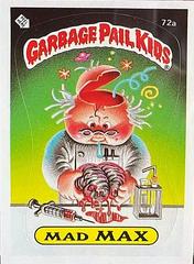Mad MAX [Glossy] #72a 1985 Garbage Pail Kids Prices