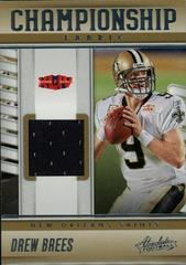 Drew Brees #CF-3 Football Cards 2023 Panini Absolute Championship Fabric Prices