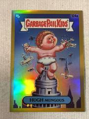 HUGH Mungous [Gold] #124a 2020 Garbage Pail Kids Chrome Prices