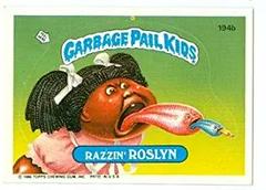 Razzin' ROSLYN #194b 1986 Garbage Pail Kids Prices