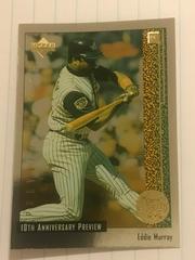 Eddie Murray #60 of 60 Baseball Cards 1998 Upper Deck 10th Anniversary Preview Prices