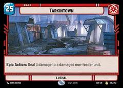 Tarkintown [Foil Hyperspace] #25 Star Wars Unlimited: Spark of Rebellion Prices
