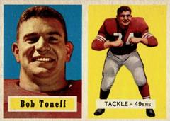 Bob Toneff #148 Football Cards 1957 Topps Prices