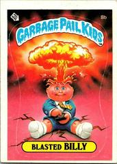 Blasted BILLY [Glossy] 1985 Garbage Pail Kids Prices