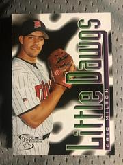 Eric Milton #109 Baseball Cards 1998 Skybox Dugout Axcess Prices