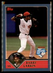 Barry Larkin #43 Baseball Cards 2003 Topps Opening Day Prices