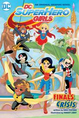 DC Super Hero Girls: Finals Crisis (2016) Comic Books DC Super Hero Girls Prices