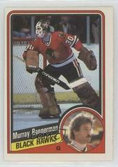 Murray Bannerman Hockey Cards 1984 O-Pee-Chee Prices
