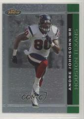Andre Johnson [Green Refractor] #62 Football Cards 2007 Topps Finest Prices
