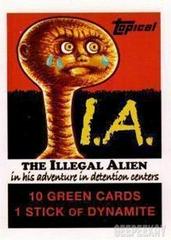I.A. The Illegal Alien Garbage Pail Kids We Hate the 80s Prices
