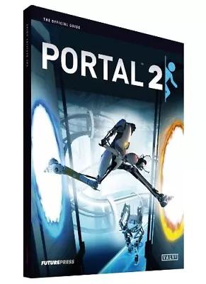 Portal 2: The Official Guide [Future Press] Strategy Guide