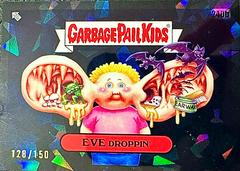 EVE Droppin' [Black] #240b Garbage Pail Kids 2023 Sapphire Prices
