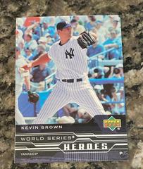 Kevin Brown #WS-31 Baseball Cards 2005 Upper Deck World Series Heroes Prices