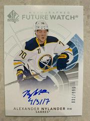 Alexander Nylander [Future Watch Autograph] Hockey Cards 2017 SP Authentic Prices