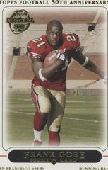 Frank Gore [50th Anniversary Rookie] #418 Football Cards 2005 Topps Prices