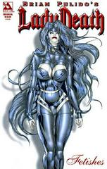Lady Death: Fetishes #1 (2006) Comic Books Brian Pulido's Lady Death: Fetishes Prices