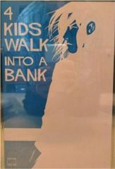4 Kids Walk Into a Bank [San Diego] Comic Books 4 Kids Walk Into a Bank Prices