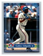 Carlos Delgado [Impact] #77 Baseball Cards 2000 Fleer Prices