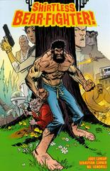 Shirtless Bear-Fighter (2017) Comic Books Shirtless Bear-Fighter Prices