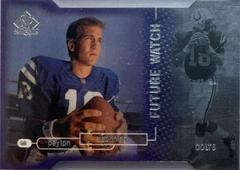 Peyton Manning [Die Cut] Football Cards 1998 SP Authentic Prices
