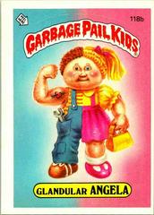 Glandular ANGELA #118b 1986 Garbage Pail Kids Prices