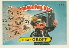 Deaf GEOFF #206a 1986 Garbage Pail Kids Prices