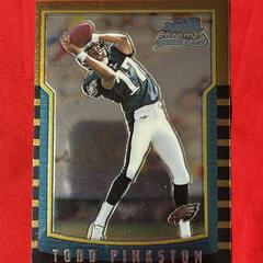 Todd Pinkston [Refractor] #193 Football Cards 2000 Bowman Chrome Prices