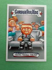 Travel Trouble Trump Garbage Pail Kids Disgrace to the White House Prices