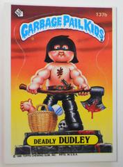 Deadly DUDLEY 1986 Garbage Pail Kids Prices