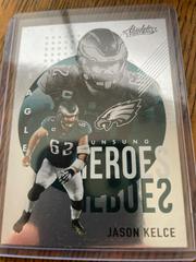 Jason Kelce Football Cards 2021 Panini Absolute Unsung Heroes Prices