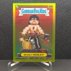 DEADLY DUDLEY [Yellow] #137b 2021 Garbage Pail Kids Chrome Prices
