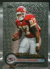 Larry Johnson Football Cards 2006 Topps Chrome Own the Game Prices