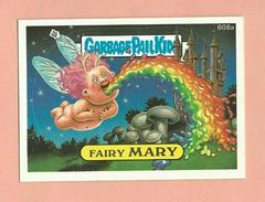Fairy MARY #608a 1988 Garbage Pail Kids Prices