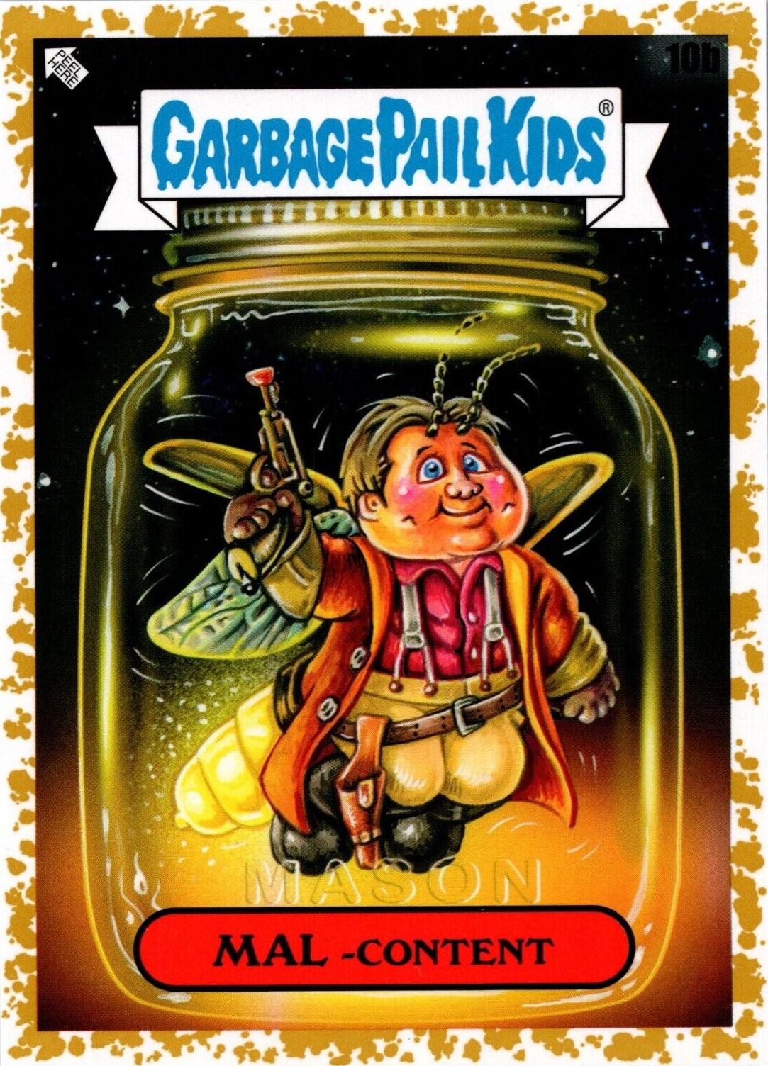 Mal-content [Gold] #10b Garbage Pail Kids Intergoolactic Mayhem